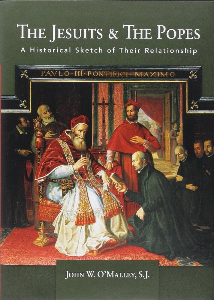 The Jesuits & the Popes: A Historical Sketch of Their Relationship