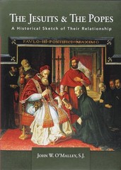 The Jesuits & the Popes: A Historical Sketch of Their Relationship