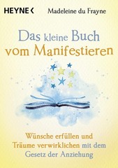 Madeleine du Fr Das kleine Buch vom Manifestieren: Wünsch (Hardback) (UK IMPORT)