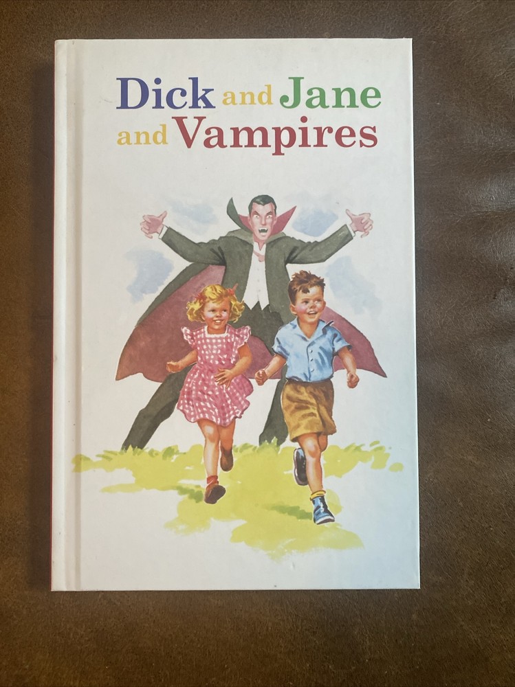 Dick and Jane Ser.: Dick and Jane and Vampires by Laura Marchesani (2010,…
