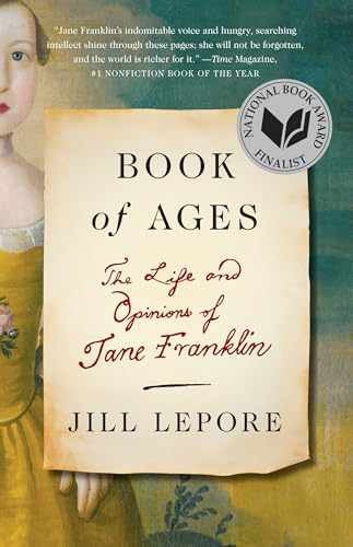 Book of Ages: The Life and Opinions of – Paperback, by Lepore Jill – Very Good