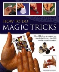 How to do Magic Tricks: Over 120 Close-Up Magic Tricks Revealed With – VERY GOOD