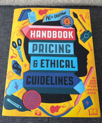 Graphic Artists Guild Handbook: Pricing and Ethical Guidelines 16th Edition 2021
