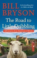 The Road to Little Dribbling: Adventures of an American in Britain – VERY GOOD