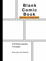 Blank Comic Book: Variety of Templates, 2-9 panel layouts, 110 pages, 8.5 – GOOD