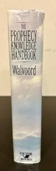 The Prophecy Knowledge Handbook by John Walvoord (1990, Hardcover)