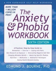 The Anxiety and Phobia Workbook – Paperback By Bourne PhD, Edmund – VERY GOOD