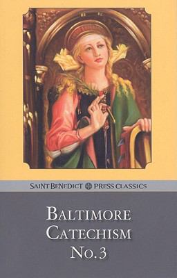 Baltimore Catechism No. 3 by Third Plenary Council of Baltimore