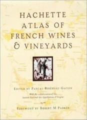 Hachette Atlas Of French Wines & Vineyards