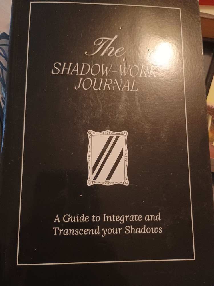 The Shadow Work Journal: a Guide to Integrate and Transcend Your Shadows