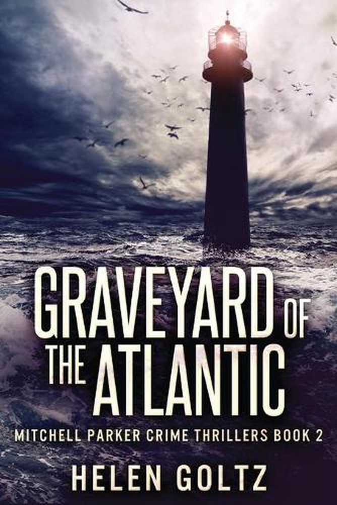 Graveyard Of The Atlantic by Helen Goltz (English) Paperback Book