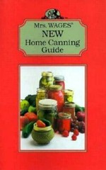 Mrs. Wages New Home Canning Guide – Spiral-bound – GOOD