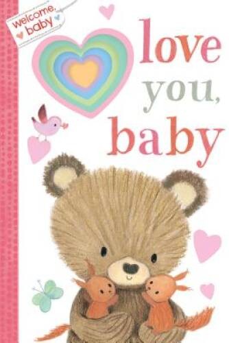 Welcome, Baby: Love You, Baby – Board book By Kolanovic, Dubravka – VERY GOOD