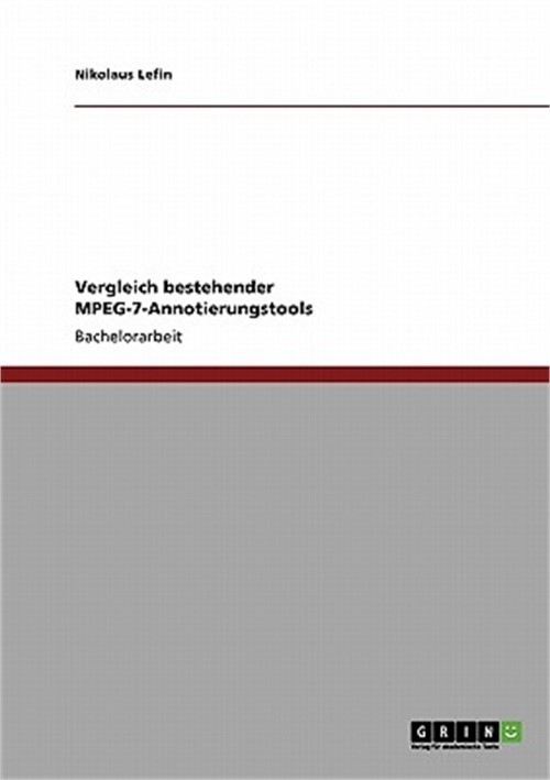 Vergleich bestehender MPEG-7-Annotierungstools (Paperback or Softback)