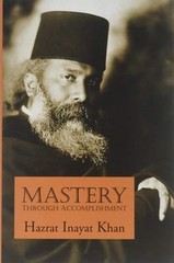 Mastery Through Accomplishment Paperback Hazrat. Inayat Khan