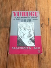 Yurugu: An African-Centered Critique of European Cultural Thought and Behavi…