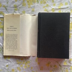 Great True Spy Stories edited by Allen Dulles (1968 HCDJ 392 pages CIA Director)
