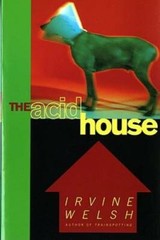 The Acid House – Paperback By Welsh, Irvine – GOOD