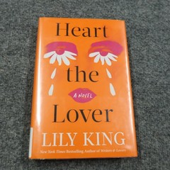 Heart the Lover By Lily King Hardcover
