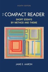 The Compact Reader: Short Essays by Method and Theme