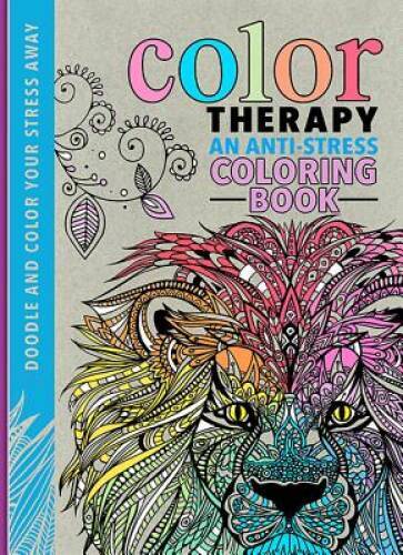 Color Therapy: An Anti-Stress Coloring Book – Hardcover By Wilde, Cindy – GOOD