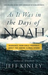 As It Was in the Days of Noah: Warnings from Bible Prophecy About the Coming Glo