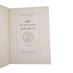 Art in the Early Church by Walter Lowrie, 1947 Hardcover 1st Edition Illustrated