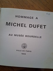 Michel DUFET au Musee Bourdelle – Catalog 1984 ,French Modernism Softcover
