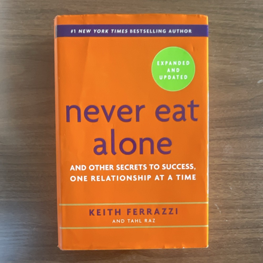 Never Eat Alone by Keith Ferrazzi & Tahl Raz Hardcover Expanded Ed Success Book