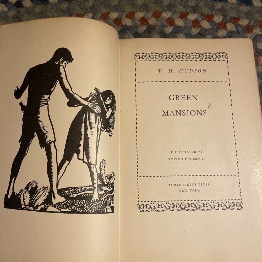 1930 Green Mansions By W.H. Hudson Illustrated Hardcover Three Sirens Press
