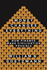 Money Changes Everything: How Finan…, William N Goetz