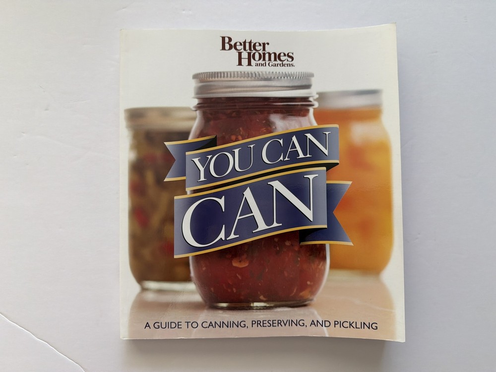 Pickling Cookbook, You Can Can, Better Homes and Gardens, Canning Recipes