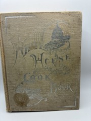 The White House Cookbook 1887 – 1891 Hardcover By Mrs. F.L. Gillette & Hugo Ziem