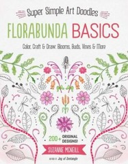 Florabunda Basics: Super Simple Art Doodles: Color, Craft & Draw: Blooms, Buds,