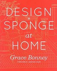 Design*Sponge at Home by Bonney, Grace