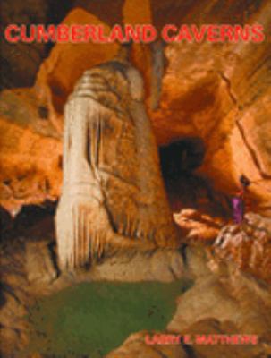 Cumberland Caverns by Larry E. Matthews (2005, Perfect)