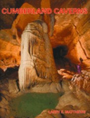 Cumberland Caverns by Larry E. Matthews (2005, Perfect)