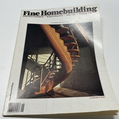 Fine Homebuilding Magazine August/September 1983 No. 18 Vintage Laminated Stair
