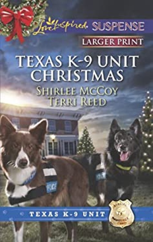 Texas K-9 Unit Christmas : An Anthology Terri, McCoy, Shirlee Ree