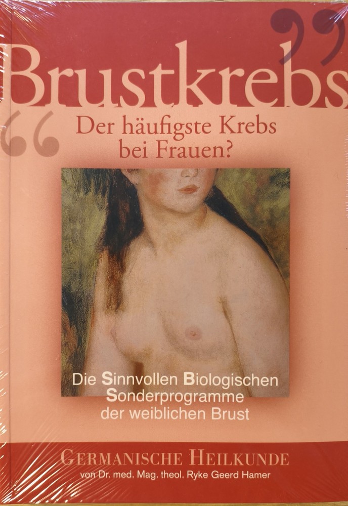 Brustkrebs – der haüfigste Krebs bei Frauen? – Dr. med . Mag. theol. Ryke Hamer