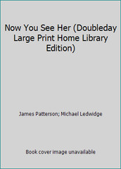 Now You See Her (Doubleday Large Print Home Library Edition)