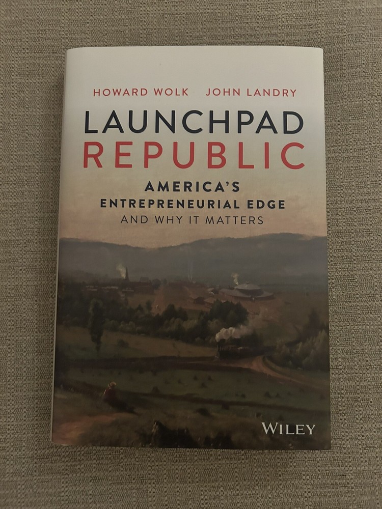 Launchpad Republic by Howard Wolk & John Landry Hardcover Dust Jacket New