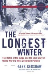 The Longest Winter: The Battle of the Bulge and the Epic Story of WWII’s – GOOD