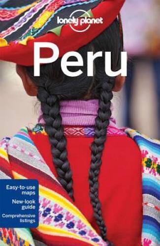 Lonely Planet Peru (Travel Guide) – Paperback By Lonely Planet – VERY GOOD