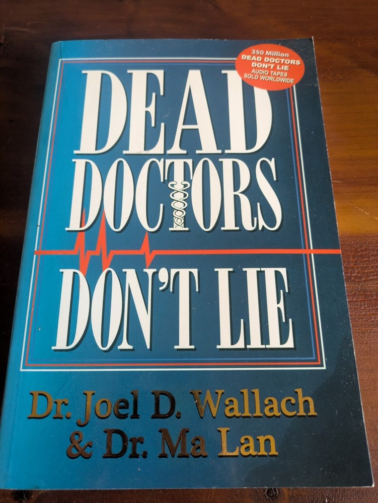 Dead Doctors Don’t Lie PB Dr. Joel D. Wallach & Dr. Ma Lan Wellness Pub