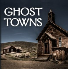 Ghost Towns [320 pages] , Publications International Ltd.