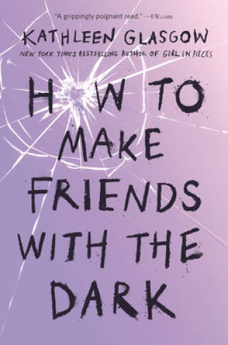 How to Make Friends with the Dark – Paperback By Glasgow, Kathleen – GOOD