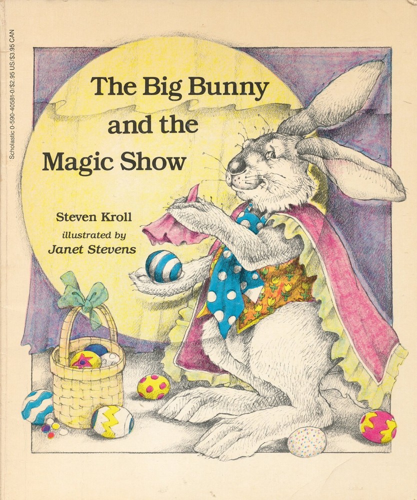 The Big Bunny and the Magic Show – Steven Kroll|Janet Stevens – Acceptable -…