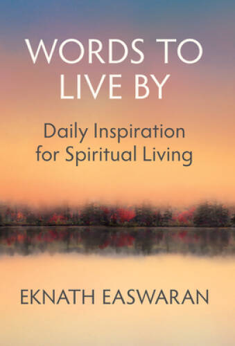 Words to Live By: Short Readings of Daily Wisdom – Paperback – VERY GOOD