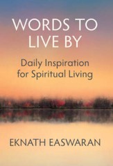 Words to Live By: Short Readings of Daily Wisdom – Paperback – VERY GOOD